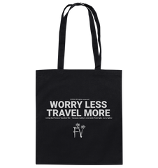 Worry Less Travel More - Bag