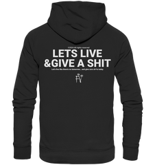 lets live and give a shit - Organic Hoodie