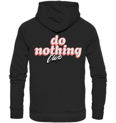 do nothing Club - Organic Hoodie