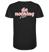 do nothing Club - Organic Shirt