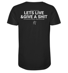 lets live and give a shit - Organic Shirt