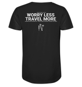 Worry Less Travel More - Organic Shirt