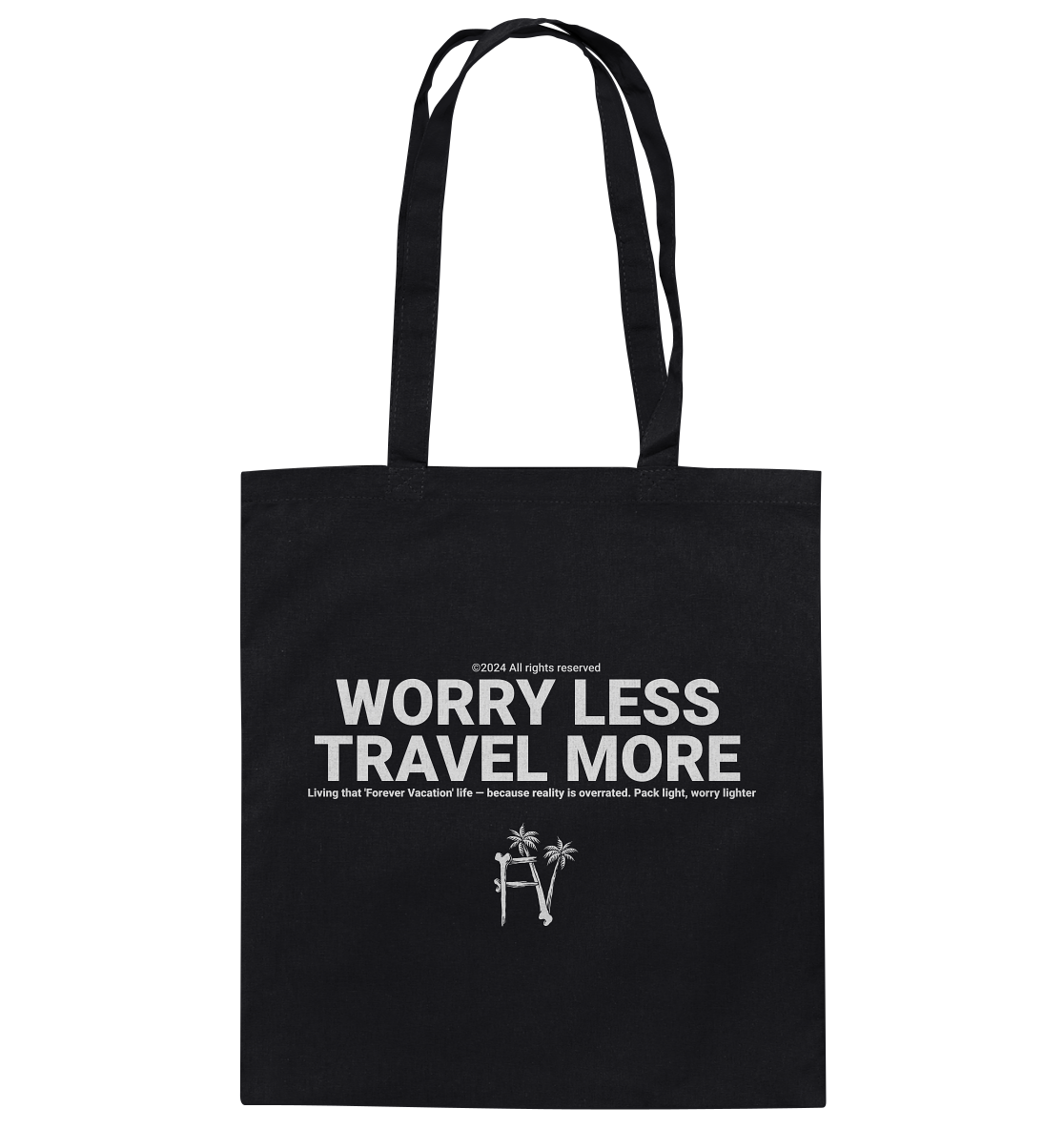 Worry Less Travel More - Bag