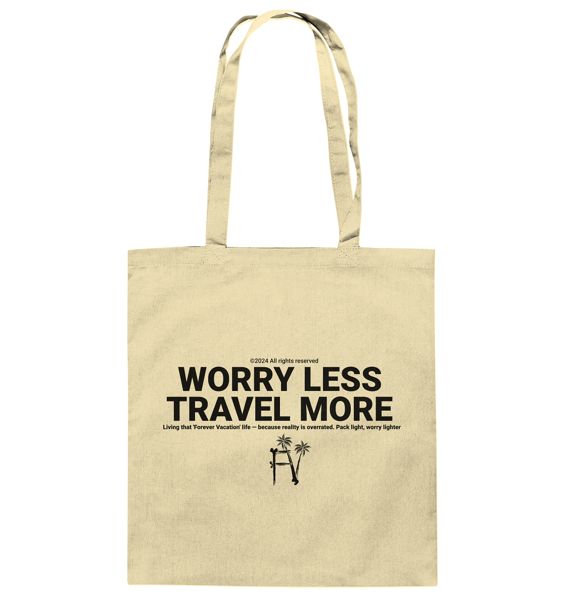 Worry Less Travel More - Bag