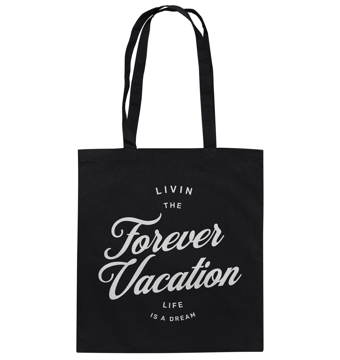 Livin the Forever Vacation Life - Bag