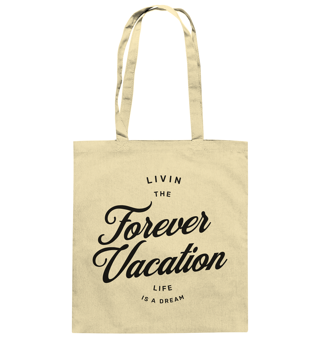 Livin the Forever Vacation Life - Bag