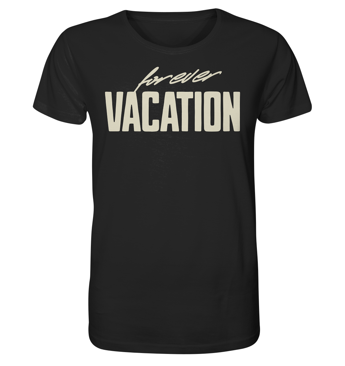 Forever Vacation - Organic Shirt
